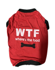 WTF - Where's the Food - DOG'S T-SHIRT